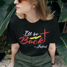 Load image into Gallery viewer, Jesus I'll Be Back | Black Tee Shirt