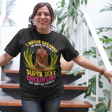 Load image into Gallery viewer, Super Sexy Chicken Lady | Black Tee Shirt